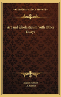 Art and Scholasticism With Other Essays