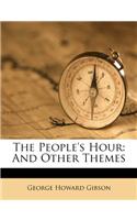 The People's Hour: And Other Themes