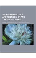 Wilhelm Meister's Apprenticeship and Travels Volume 1