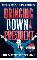 Bringing Down a President