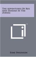 The Adventures of Rex and Zendah in the Zodiac
