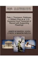 Pete J. Thompson, Petitioner, V. William Gray Et Al. U.S. Supreme Court Transcript of Record with Supporting Pleadings