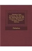 Palladius Und Rufinus: Ein Beitrag Zur Quellenkunde Des Altesten Monchtums