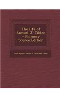 Life of Samuel J. Tilden