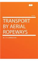 Transport by Aerial Ropeways
