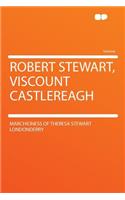 Robert Stewart, Viscount Castlereagh