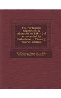 The Portuguese Expedition to Abyssinia in 1541-1543 as Narrated by Castanhoso - Primary Source Edition