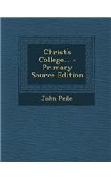Christ's College... - Primary Source Edition: (English)