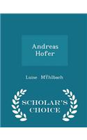 Andreas Hofer - Scholar's Choice Edition
