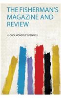 The Fisherman's Magazine and Review