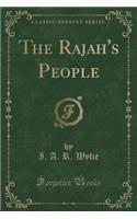 The Rajah's People (Classic Reprint)