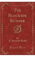 The Blockade Runner (Classic Reprint)