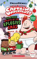 Xtreme Xploits of the Xplosive Xmas (the Epic Tales of Captain Underpants Tv)