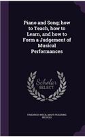 Piano and Song; How to Teach, How to Learn, and How to Form a Judgement of Musical Performances