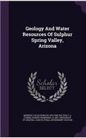 Geology And Water Resources Of Sulphur Spring Valley, Arizona