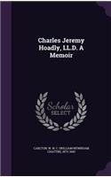 Charles Jeremy Hoadly, LL.D. A Memoir