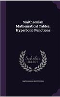 Smithsonian Mathematical Tables. Hyperbolic Functions