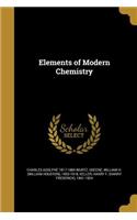 Elements of Modern Chemistry