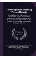 Technologies for Accessing Foreign Markets: Hearing Before the Subcommittee on Procurement, Exports, and Business Opportunities of the Committee on Small Business, House of Representatives, On