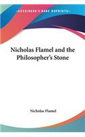 Nicholas Flamel and the Philosopher's Stone