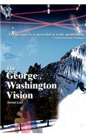 The George Washington Vision