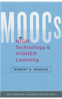 MOOCs, High Technology, and Higher Learning