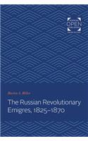 The Russian Revolutionary Emigres, 1825-1870