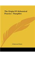 The Origin Of Alchemical Practice - Pamphlet