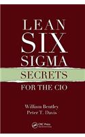 Lean Six Sigma Secrets for the CIO