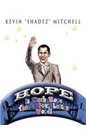 Hope Is Much More Than a Four Letter Word!