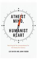 Atheist Mind, Humanist Heart