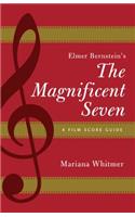 Elmer Bernstein's The Magnificent Seven