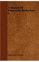 A Manual Of Palaearctic Birds; Part I.: (English)