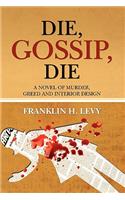 Die, Gossip, Die: (English)