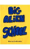 Big Alien School