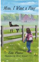 Mom, I Want a Pony: (English)