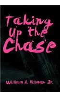 Taking Up the Chase