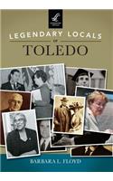 Legendary Locals of Toledo