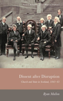 Dissent After Disruption: Church and State in Scotland, 1843-63