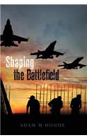 Shaping the Battlefield