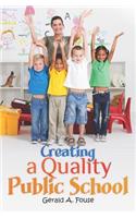 Creating A Quality Public School