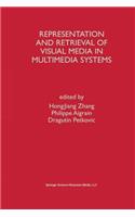 Representation and Retrieval of Visual Media in Multimedia Systems