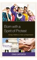 Born with a Spirit of Protest