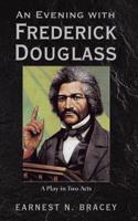 Evening with Frederick Douglass