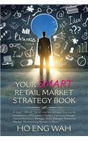 Your Smart Retail Market Strategy Book: (English)