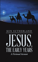 Jesus, the Early Years