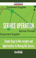 Service Operation - Simple Steps to Win, Insights and Opportunities for Maxing Out Success: (English)