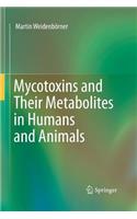 Mycotoxins and Their Metabolites in Humans and Animals