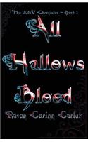 All Hallows Blood: The K&V Chronicles - Book 1