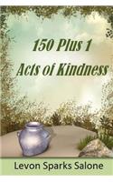 150 Plus 1 Acts of Kindness